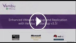 Details Enhanced VMware Backup and Replication using new Vembu VMBackup v3.5! Guide