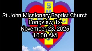 St John Missionary Baptist Church - Longview,  Tx