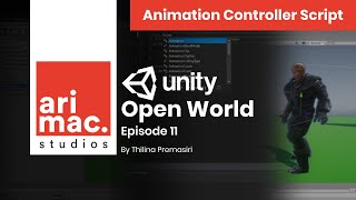 Unity Open World - #11 (Animation Controller Script)