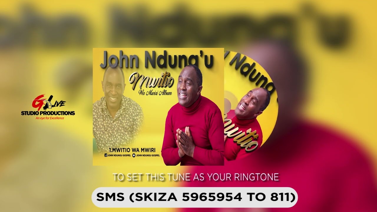 John Ndungu   Mwitio Wa Mwiri Original Audio Sms Skiza 5965954 to 811
