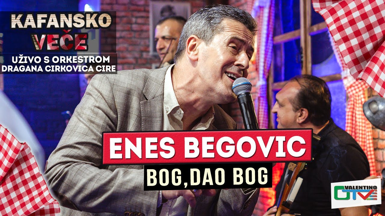 ENES BEGOVIC - BOG DAO BOG | UZIVO (ORK. DRAGAN CIRKOVIC CIRA) | 2022 | OTV VALENTINO