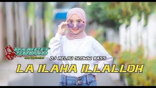 DJ LA ILAHA ILLALLAH || DJ SHOLAWAT TERBARU 2021 | BY DAMPIT SQUAD