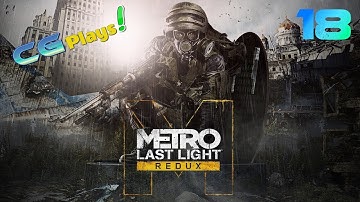 Metro: Last Light Redux Story Playthrough #18 - Red Square