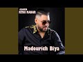 Madourich Biya Madourich Biya
