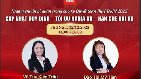 Webinar#28: Chuẩn bị cho Quyết toán Thuế TNCN 2025: Cập nhật quy định–Tối ưu nghĩa vụ–Hạn chế rủi ro