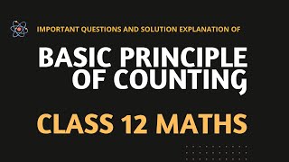 Basic Principle Of Counting Class 12 maths Imp question