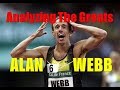 Alan Webb - Analyzing The Greats