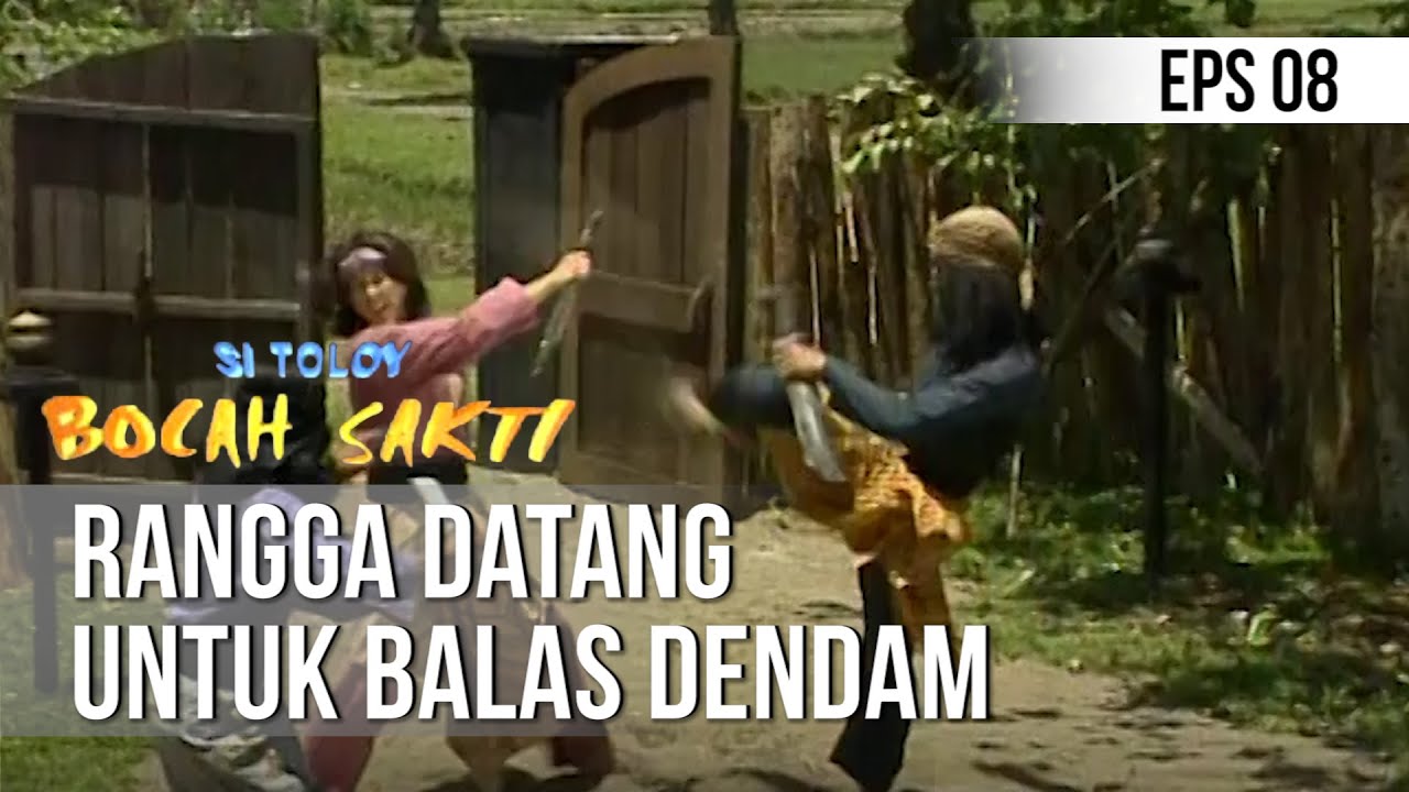 SI TOLOY BOCAH SAKTI - Rangga Datang Untuk Balas Dendam [Episode 8]