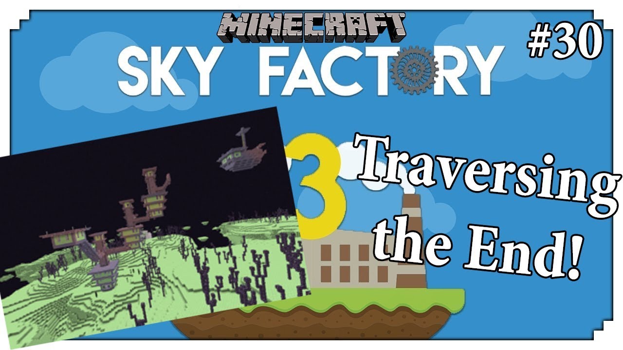 |Traversing the End| Minecraft: Sky Factory 3 - #30 - YouTube