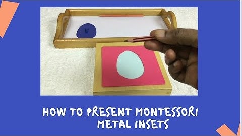 How To Present Montessori Metal Insets (For Design) - Language Lesson
