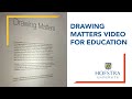 Drawing Matters Video for Education