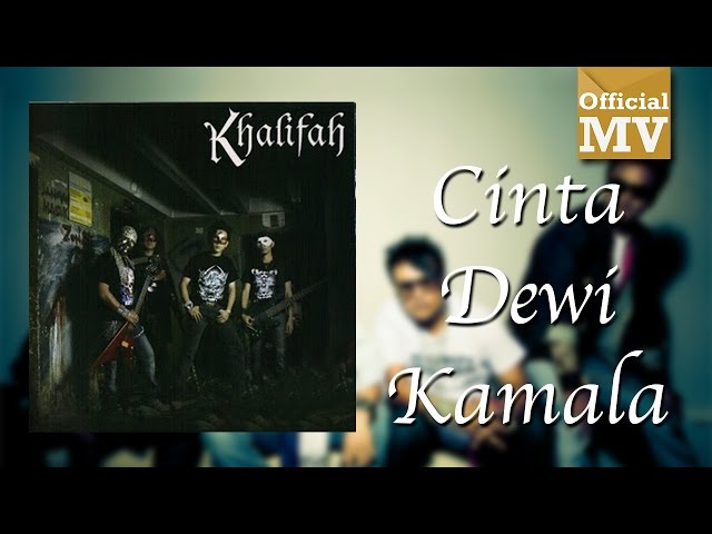 Khalifah - Cintaku Dewi Kamala