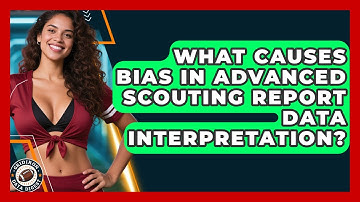 What Causes Bias In Advanced Scouting Report Data Interpretation? - Gridiron Data Digest