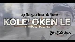 Lagu Manggarai terbaru || ata mbaen|| KOLE OKEN LE|| Gian Delastara