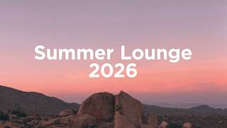 Summer Lounge 2026 🌅 Relaxing House Vibes