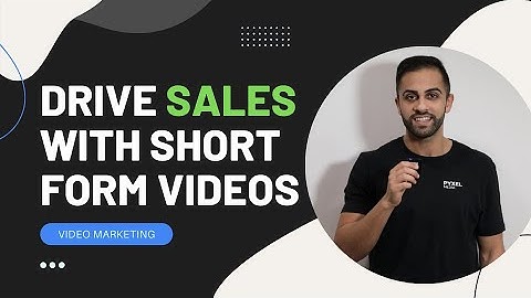 Drive Traffic and Sales To Your Ecommerce Store with Short Form Video Marketing