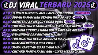 Download Lagu DJ TIKTOK TERBARU 2025🎵DJ JANGAN TUNGGU LAMA LAMA🎵DJ SUDAH PAHAM KAN SEJAUH INI X SO ASU NAYKILLA 🔥 MP3
