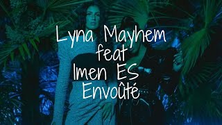 Lyna Mayhem Feat Imen Es - Envoûté Lyrics Paroles 