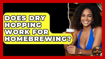 Does Dry Hopping Work for Homebrewing? - The Pint Guy
