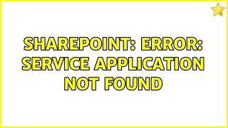Sharepoint: Error: Service Application not found (2 Solutions!!)