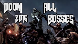 DOOM 2016 (PS4 PRO) — ALL BOSSES