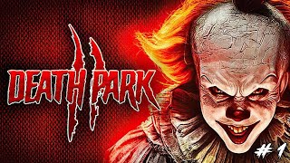 КЛОУН УЖЕ НЕ ТОРТ ► Death Park 2