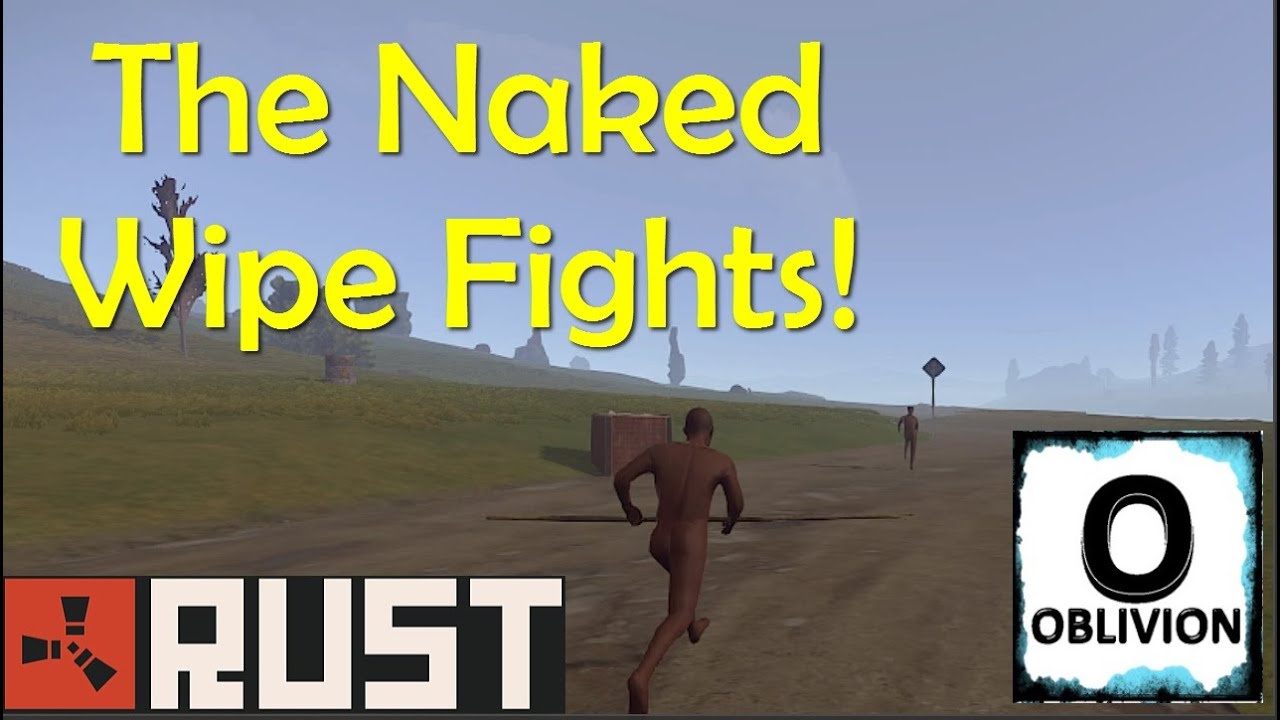 Surviving the naked wipe fights! RUST oblivion rusty iron dagger