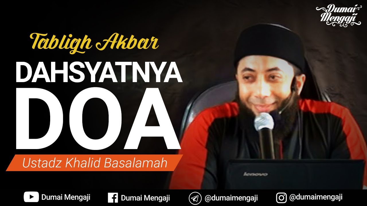 Dahsyatnya Doa - Ustadz Khalid Basalamah - YouTube