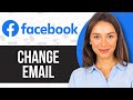 How to Change Email on Facebook (Full Guide)