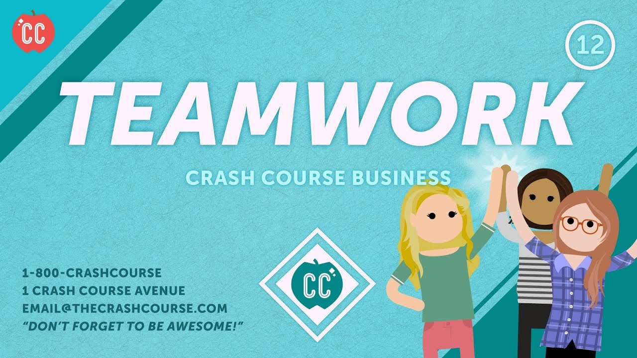 How to Avoid Teamwork Disasters: Crash Course Business - Soft Skills 12