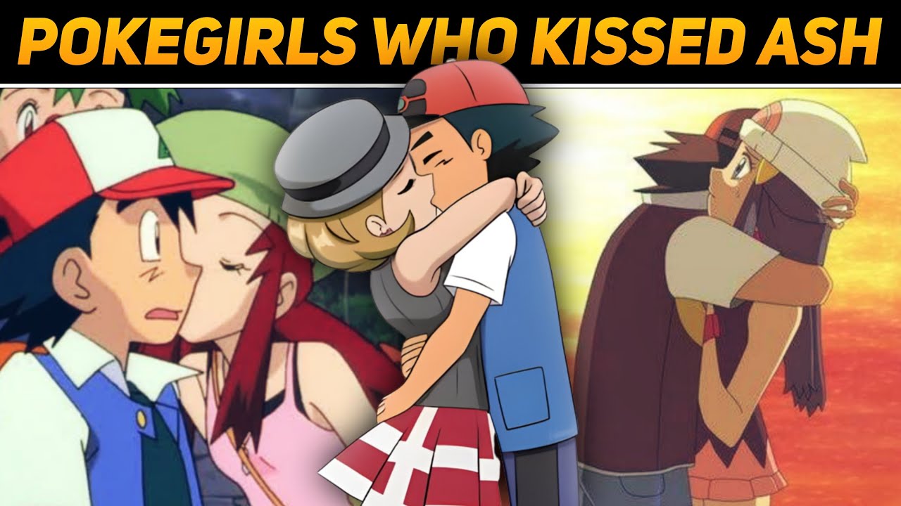 Pokegirl Who Kissed Ash All Pokemon Girls Who Kissed Ash Top 4 Ash Kissing Moments 🔥🔥 Youtube 