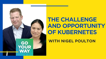 The Challenge and Opportunity of Kubernetes - Go Your Way