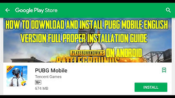 HOW TO DOWNLOAD AND INSTALL PUBG MOBILE ( ENGLISH VERSION ) ON ANDROID | PROPER GUIDE