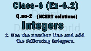 2. Use the number line and add he following Integers.(Class-6 Ex-6. 2 Questions no-2)