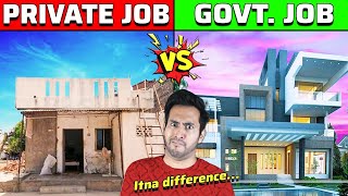 GOVERNMENT JOB VS. PRIVATE JOB - कौनसा बेहतर है?