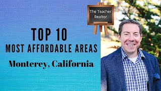 Top 10 Most Affordable Areas Monterey, California