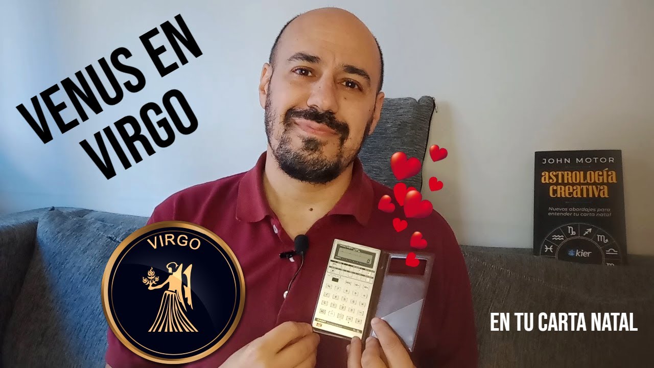 VENUS EN VIRGO en tu Carta Natal - YouTube