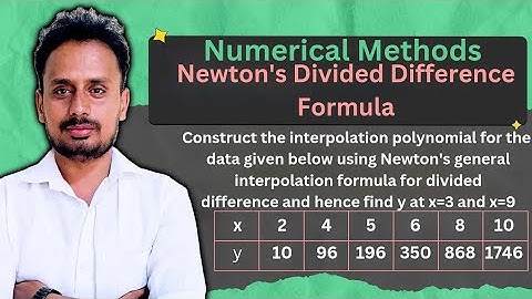 Interpolation Formula: Newton divided difference interpolation (Part 2 of 4)