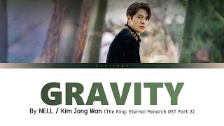 [OST Part 3] Kim Jong Wan (NELL) - Gravity (연) The King: Eternal Monarch Lyrics