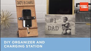 DIY Organizer and Charging Station | Hobby Lobby®