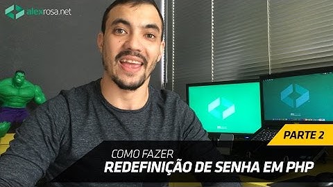 Redefinição de senha em PHP - Parte 2