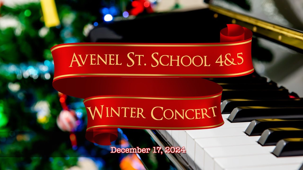 Avenel Street School 4 & 5 Winter Concert December 17, 2024 YouTube
