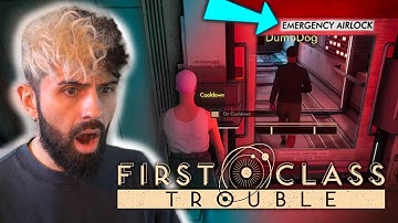 They will NEVER trust me again | First Class Trouble