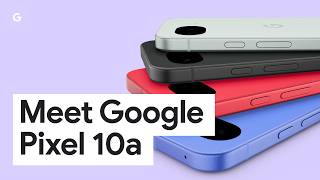 Meet Google Pixel 10A More Of What You Need