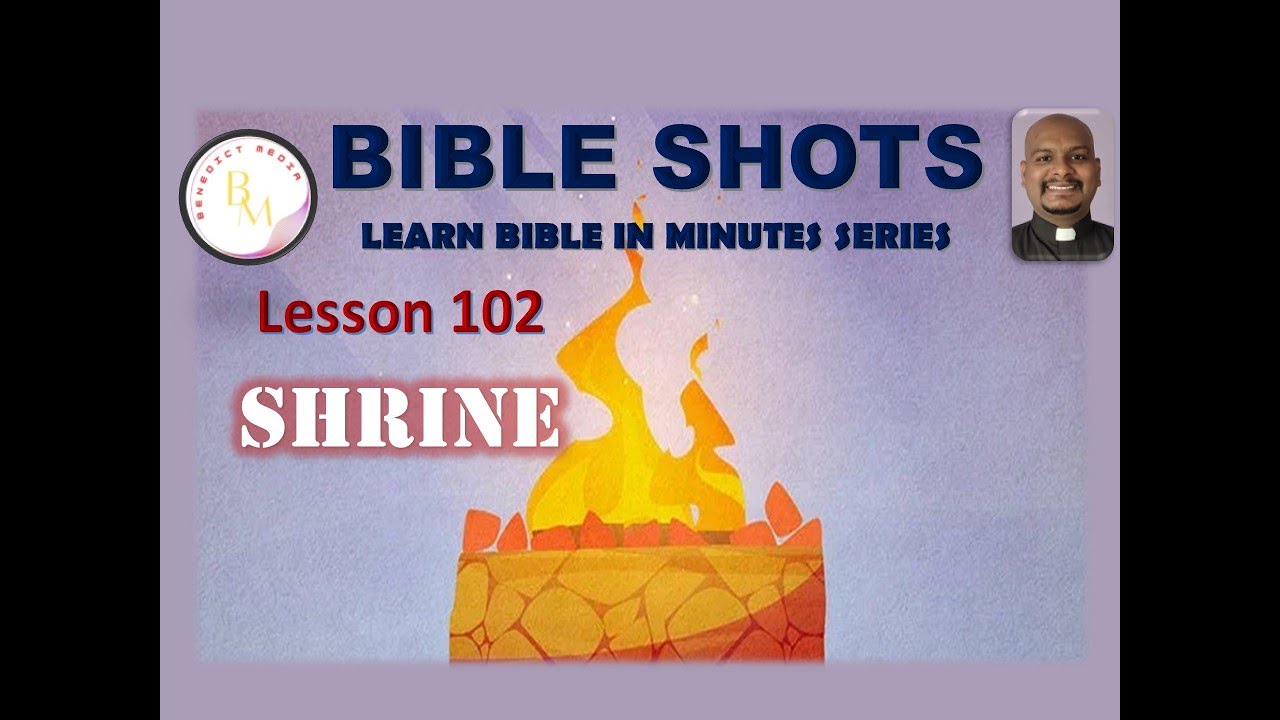 Shrine- Lesson 102 (Bible Shots-Learn Bible in Minutes Series) Benedict