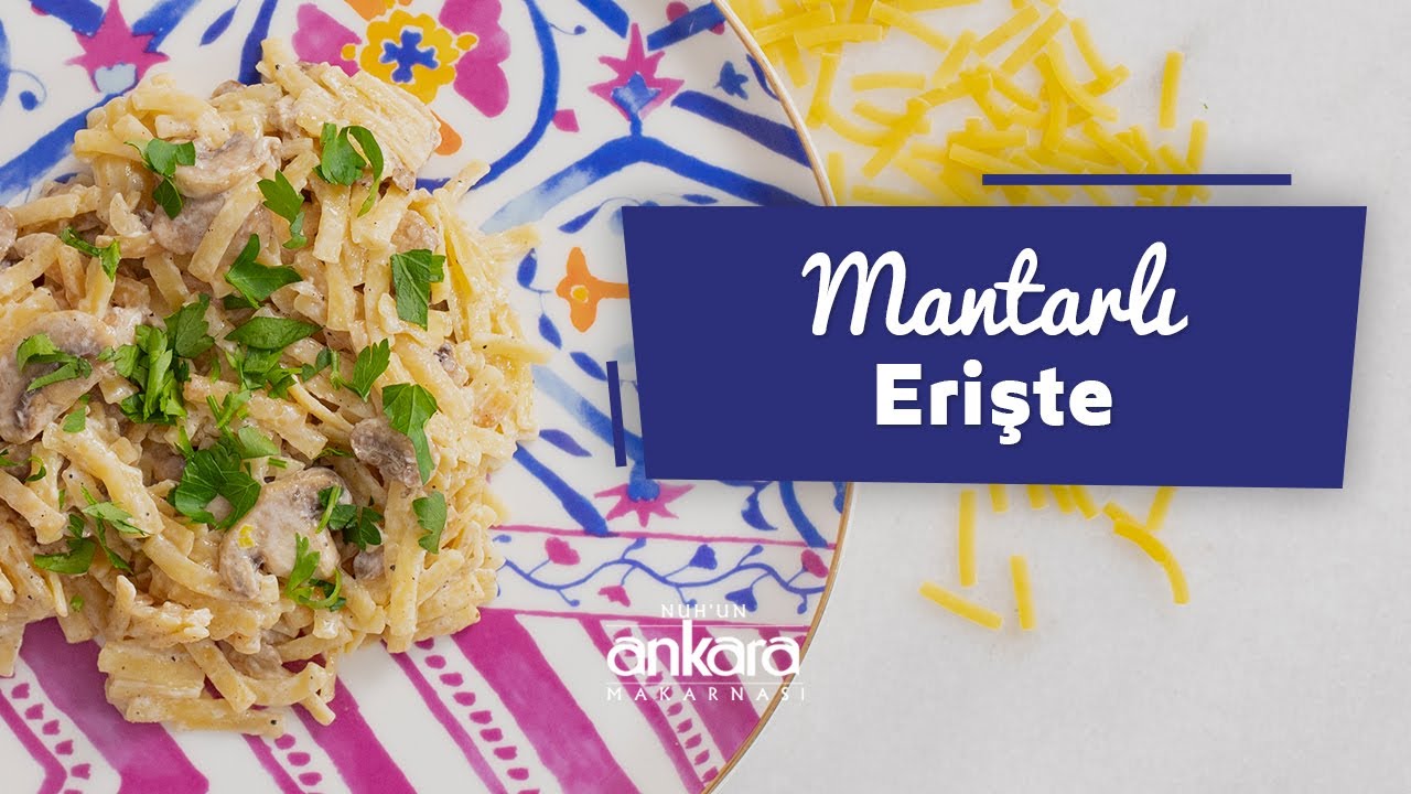 Mantarlı Erişte: Nefis, Lezzetli ve Pratik Yemek Tarifi