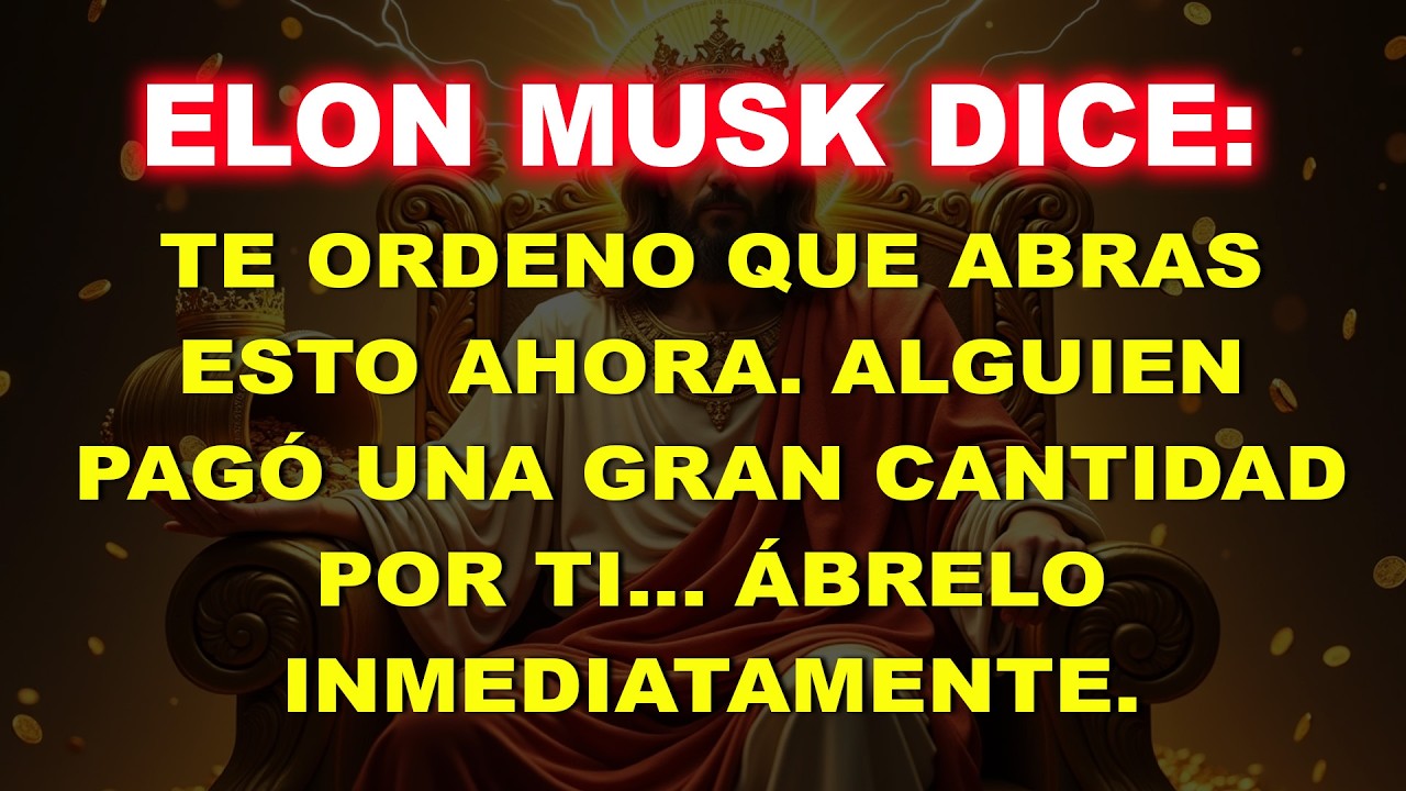 💸 ELON MUSK DICE: Te ordeno que abras esto ahora. Alguien pagó una gran cantidad por ti... ÁBRELO.