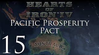 Hearts of Iron IV Pacific Prosperity Pact Episode 15