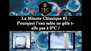 [La Minute Chimique #3] - Pourquoi l’eau salée ne gèle-t-elle pas à 0°C 