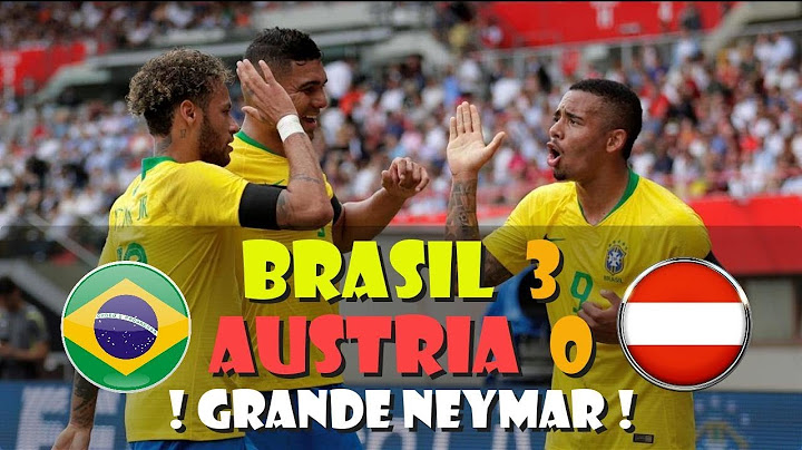 Brasil vs Austria 3 a 0 Resumen Partido Amistoso Pre MUNDIAL RUSIA 2018